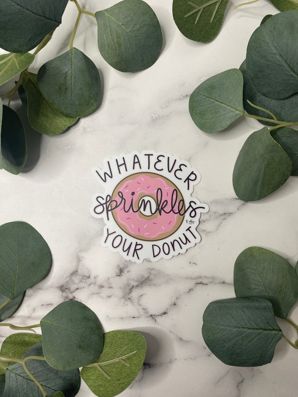Whatever sprinkles your donut - Sticker