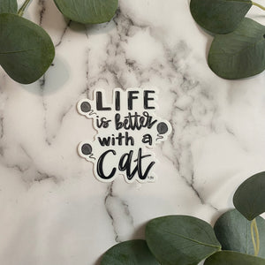 Life is better with a Cat - Sticker